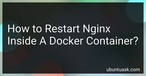 restart nginx inside docker container.